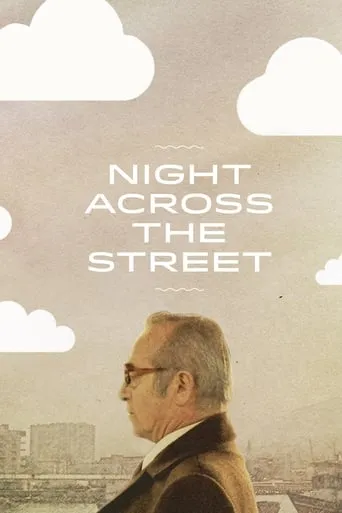 Night Across the Street movie poster - Rated 6.6/10