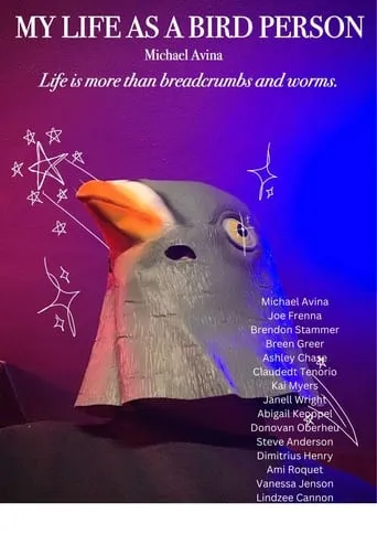 My Life as a Bird Person (Short Film by Michael Avina) movie poster - Rated 10/10