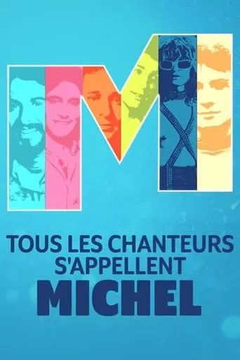 Tous les chanteurs s'appellent Michel movie poster - Rated 8.5/10