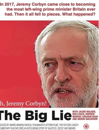 Oh Jeremy Corbyn - The Big Lie movie poster - Entertainment content