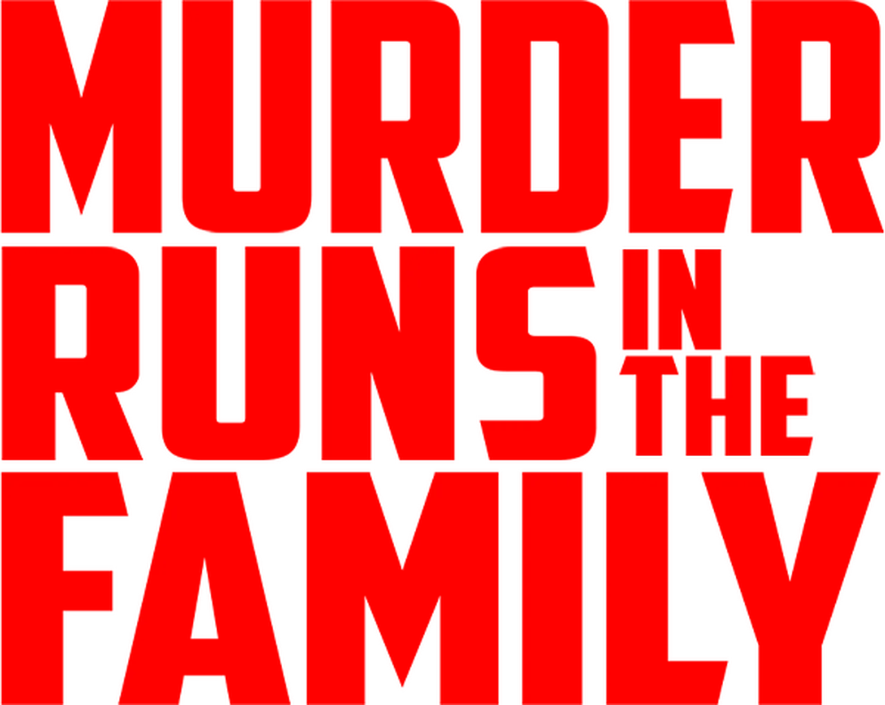Murder Runs in the Family