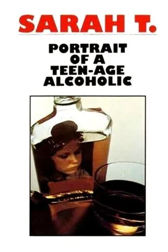 Sarah T. - Portrait of a Teenage Alcoholic movie poster - Rated 5.3/10