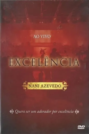 Nani Azevedo - Excelência (Ao Vivo) movie poster - Entertainment content