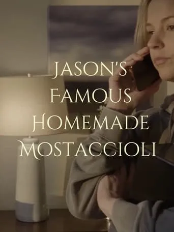 Jason's Famous Homemade Mostaccioli movie poster - Entertainment content