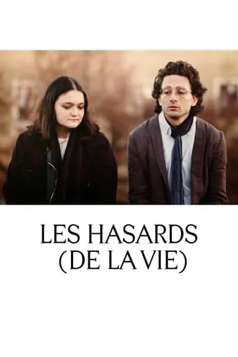 Les hasards (de la vie) movie poster - Entertainment content