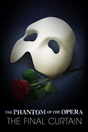 The Phantom of the Opera: The Final Curtain movie poster - Entertainment content