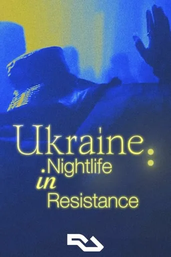 Ukraine: Nightlife in Resistance movie poster - Entertainment content