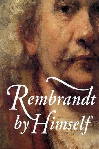 Rembrandt by Himself movie poster - Entertainment content