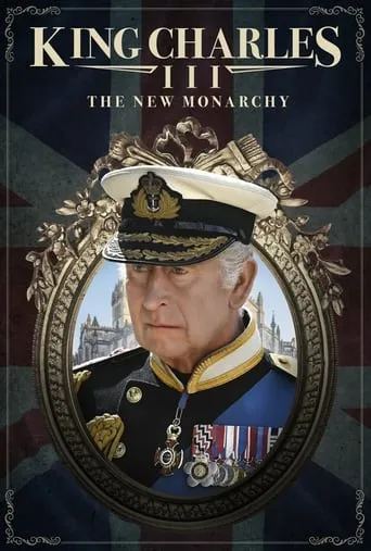 King Charles III: The New Monarchy movie poster - Rated 6/10