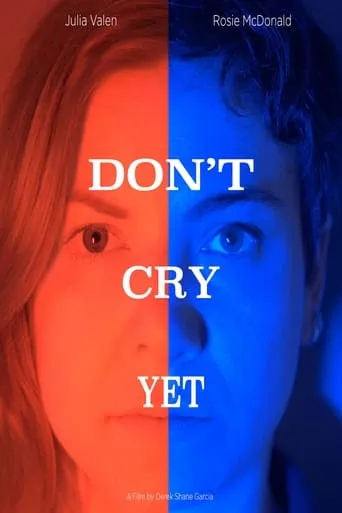 Don't Cry Yet movie poster - Entertainment content