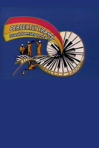 Perfectly Frank: Frank Loesser Revued movie poster - Entertainment content