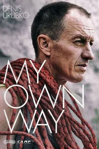 Denis Urubko - My Own Way movie poster - Rated 10/10
