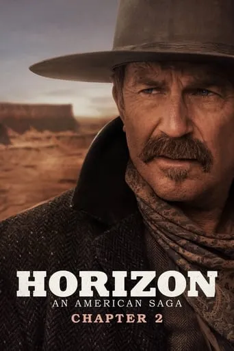 Horizon: An American Saga - Chapter 2 movie poster - Rated 7.2/10