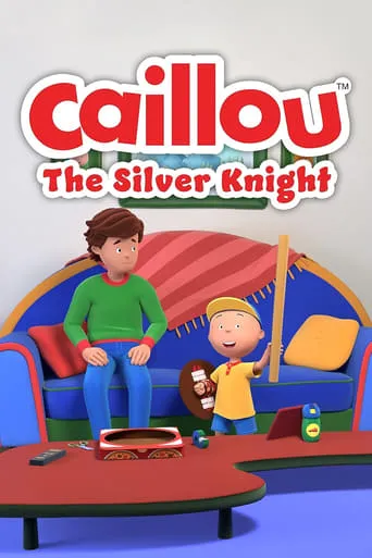 Caillou: The Silver Knight movie poster - Entertainment content