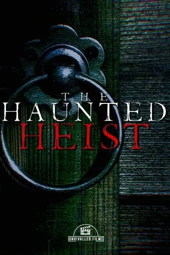The Haunted Heist movie poster - Entertainment content