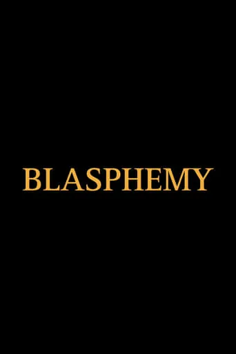 Blasphemy movie poster - Rated 8/10