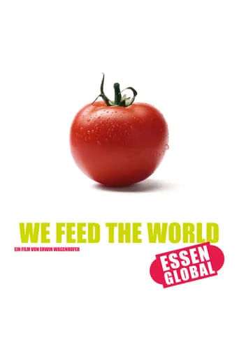 We Feed the World movie poster - Rated 7.3/10