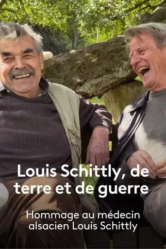 Louis Schittly, de terre et de guerre movie poster - Entertainment content