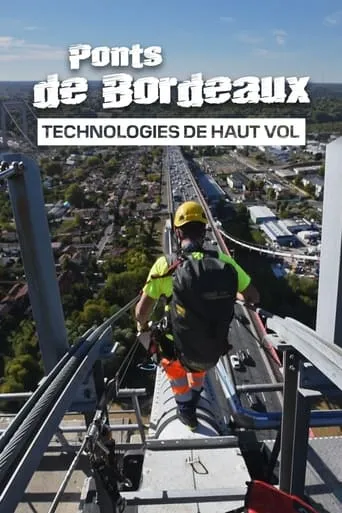 Ponts de Bordeaux: Technologie de haut vol movie poster - Entertainment content