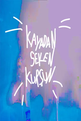 Kayadan Seken Kurşun movie poster - Rated 10/10
