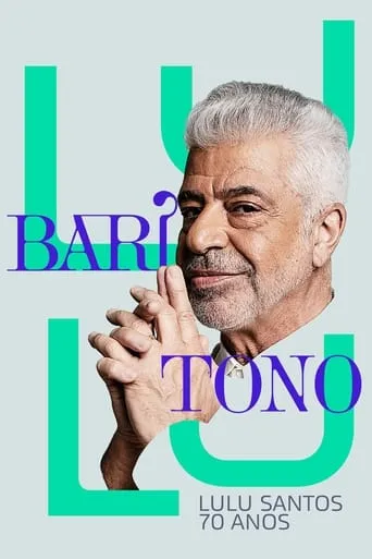 Barítono: Lulu Santos 70 Anos movie poster - Entertainment content