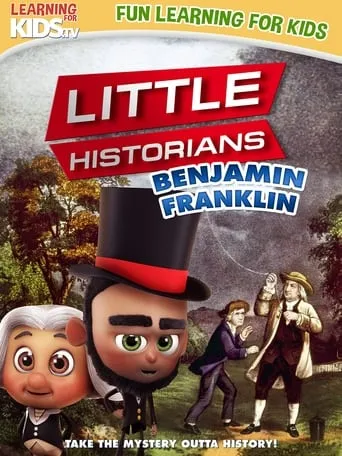 Little Historians: Benjamin Franklin movie poster - Entertainment content