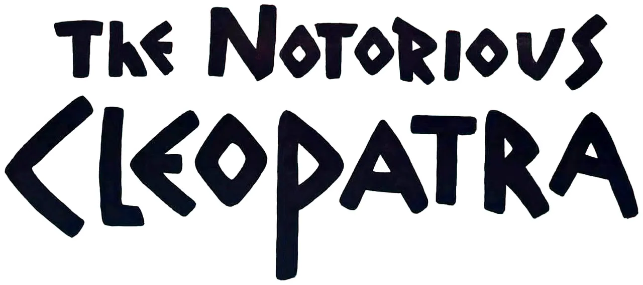 The Notorious Cleopatra