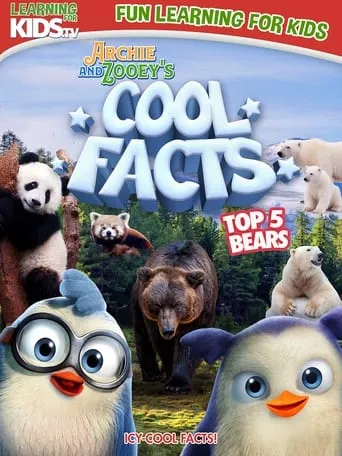 Archie And Zooey’s Cool Facts: Top 5 Bears movie poster - Entertainment content