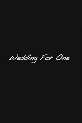 Wedding For One movie poster - Rated 5.8/10