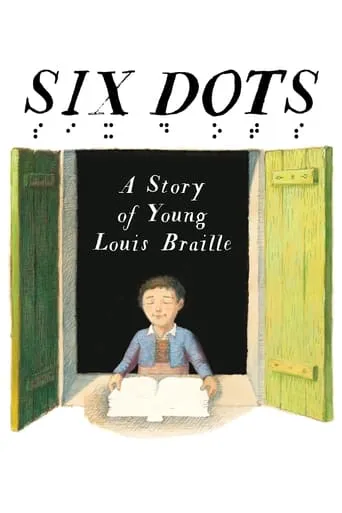 Six Dots: A Story of Young Louis Braille movie poster - Entertainment content