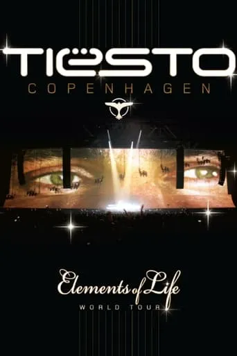 The Sound of Tiësto - Elements of Life World Tour movie poster - Entertainment content