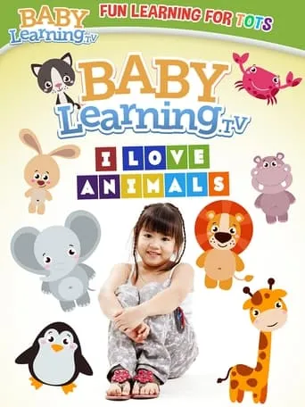 BabyLearning.tv: I Love Animals movie poster - Entertainment content