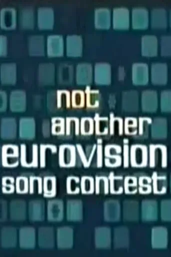Not Another Eurovision Song Contest movie poster - Entertainment content