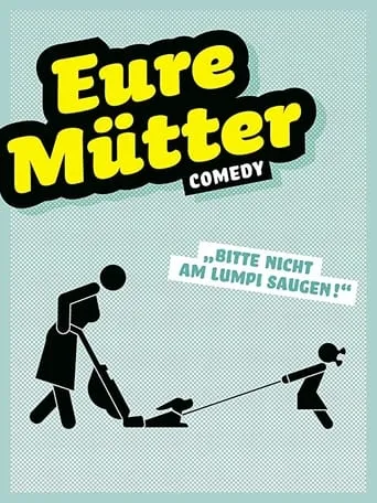 Eure Mütter - Bitte nicht am Lumpi saugen! movie poster - Entertainment content