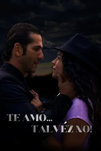 Te amo... talvéz no! movie poster - Entertainment content