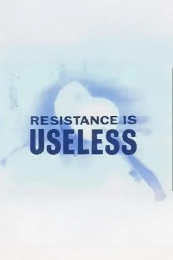 Resistance is Useless movie poster - Entertainment content
