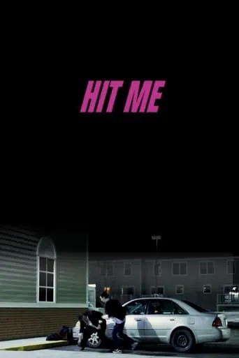 Hit Me movie poster - Entertainment content