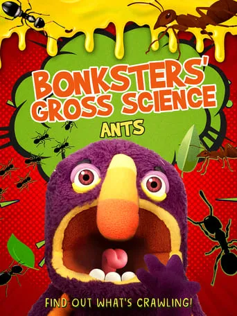 Bonksters Gross Science: Ants movie poster - Entertainment content