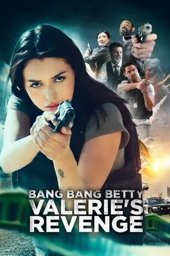 Bang Bang Betty: Valerie's Revenge movie poster - Rated 7/10