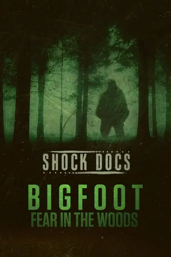 Bigfoot: Fear in the Woods movie poster - Rated 5/10