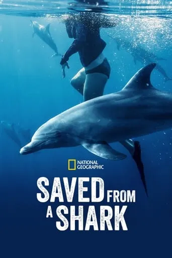 Saved From a Shark movie poster - Entertainment content