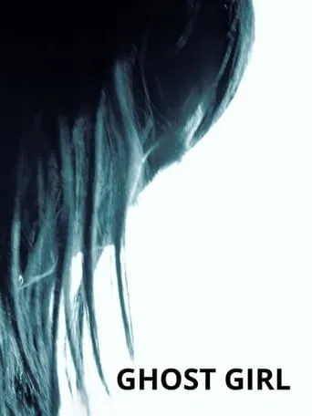 Ghost Girl movie poster - Entertainment content