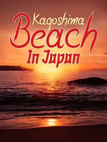 Kagoshima Beach in Japan movie poster - Entertainment content