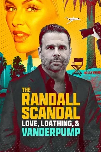 The Randall Scandal: Love, Loathing, and Vanderpump movie poster - Rated 5.6/10