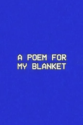 A Poem for My Blanket movie poster - Entertainment content