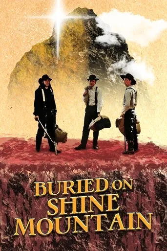 Buried on Shine Mountain movie poster - Rated 9/10