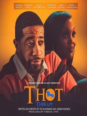 T.H.O.T. Therapy: A Focused Fylmz and Git Jiggy Production movie poster - Entertainment content