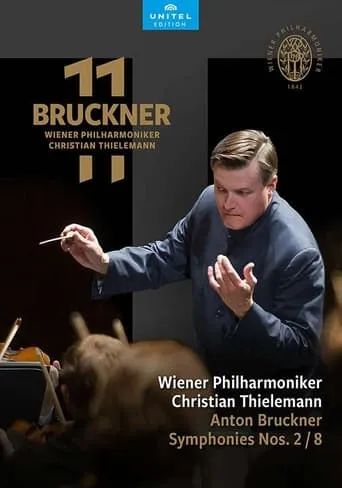 Anton Bruckner: Symphonies Nos. 2 and 8 movie poster - Entertainment content