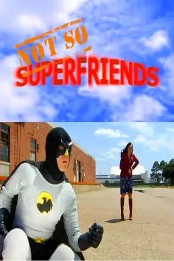Not-So SuperFriends movie poster - Entertainment content
