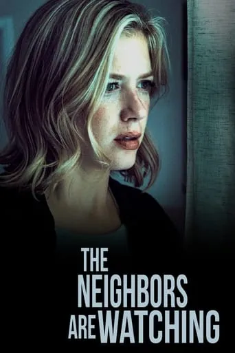 The Neighbors Are Watching movie poster - Rated 6.5/10